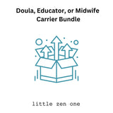 Doula, Educator, or Midwife Carrier Bundle Little Zen One